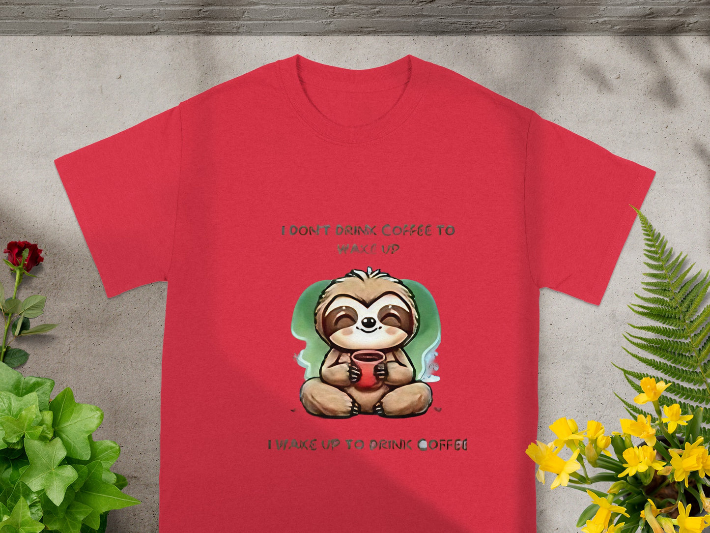 I Don't Drink Coffee To Wake Up Sloth Coffee T-shirt