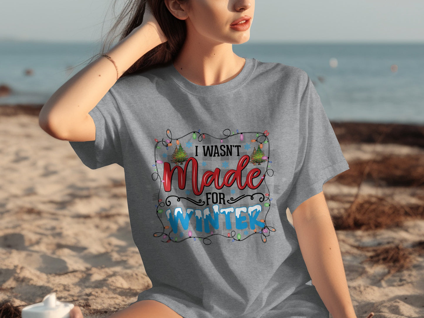I Wasn't Made For Winter Printed T-Shirt