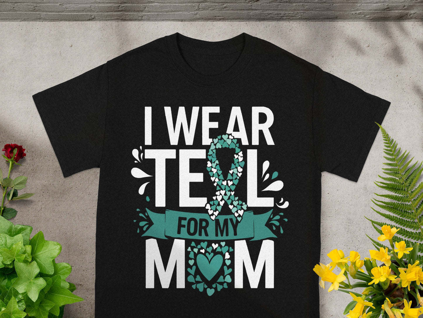 I Wear Teal for My Mom Awareness Shirt Graphic Tee