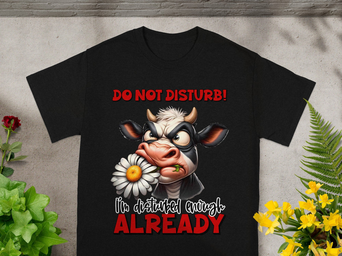 Do Not Disturb I'm Disturbed Enough Already Shirt