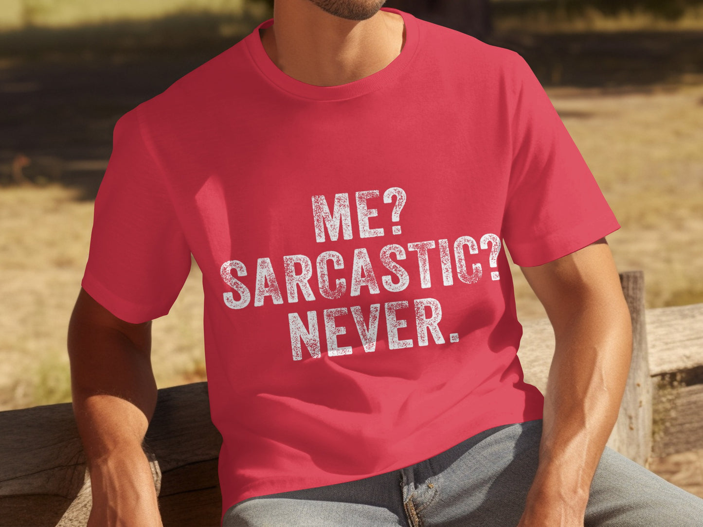 Me? Sarcastic? Never. Graphic T-Shirt for Casual Wear