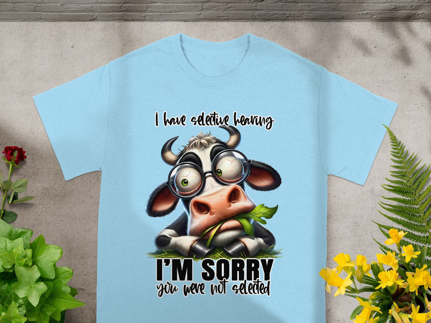 Funny Cow Selective Hearing I'm Sorry T-Shirt