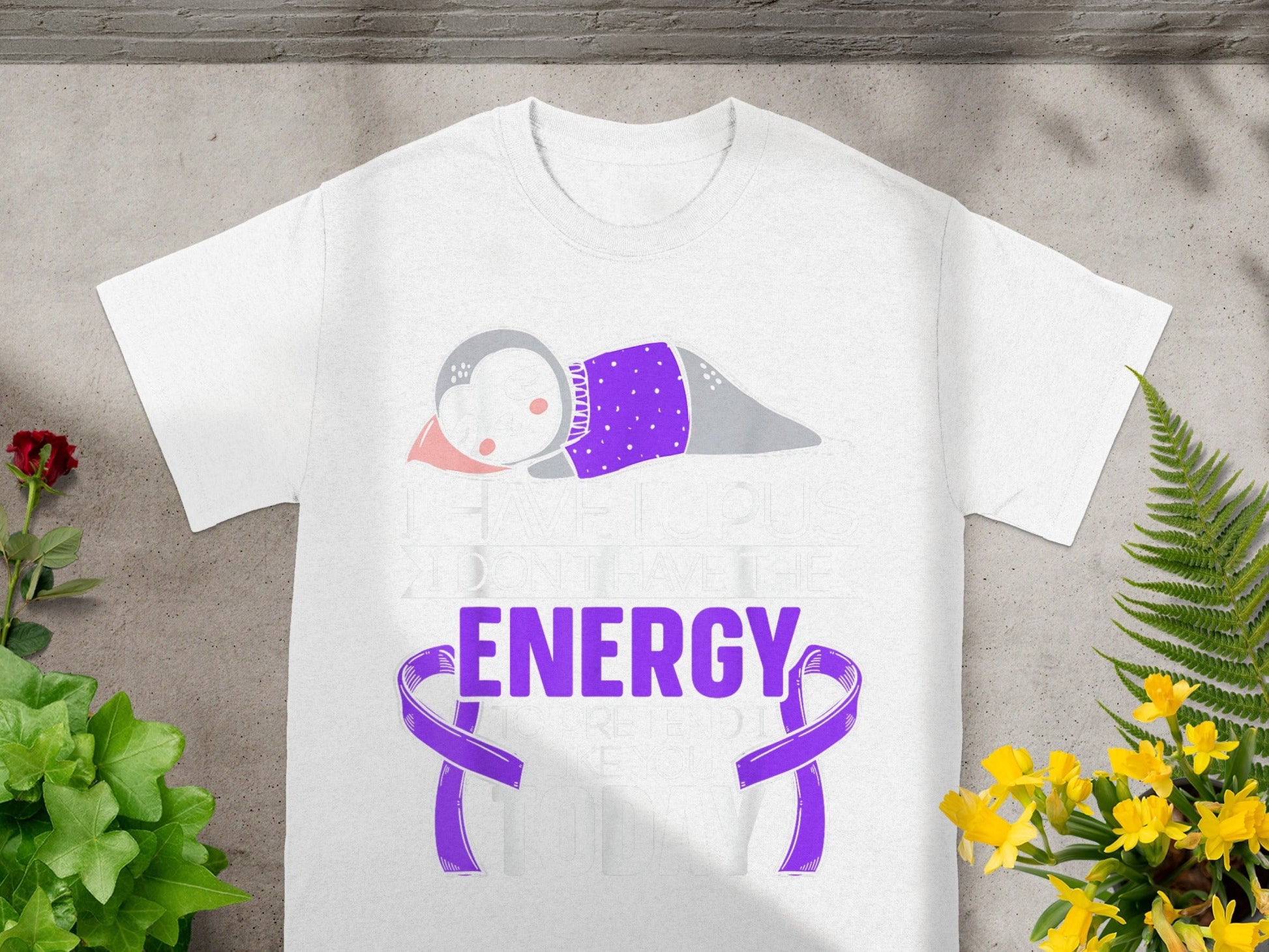 I Have Lupus I Don't Have The Energy T-shirt