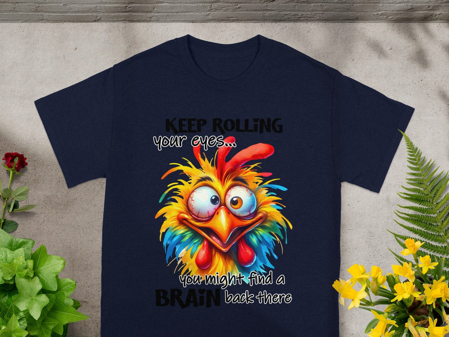 Keep Rolling Your Eyes Find A Brain Funny Shirt