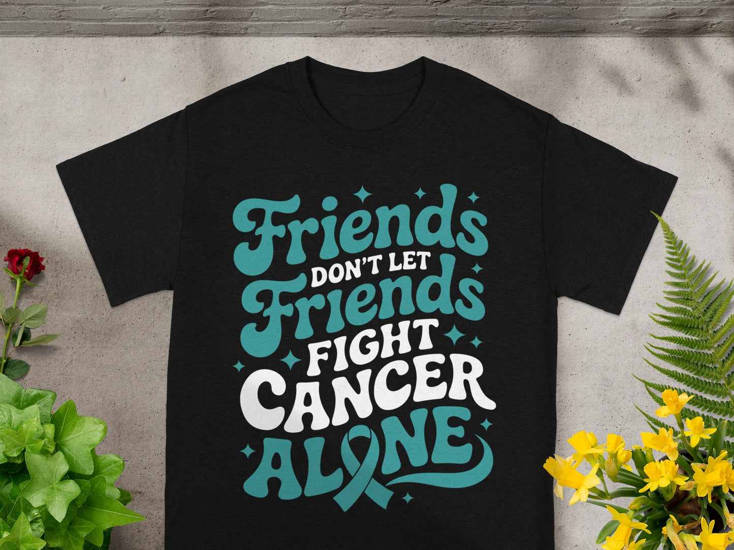Friends Don't Let Friends Fight Cancer Alone Shirt