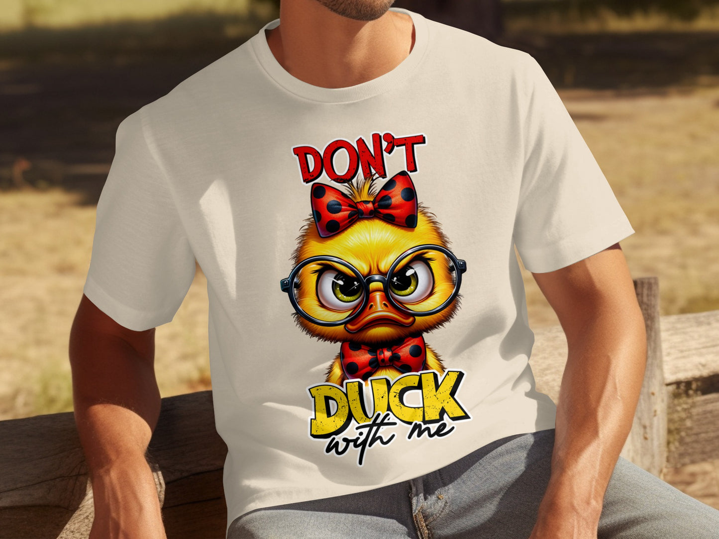 Don't Duck With Me Funny Graphic Printed T-Shirt
