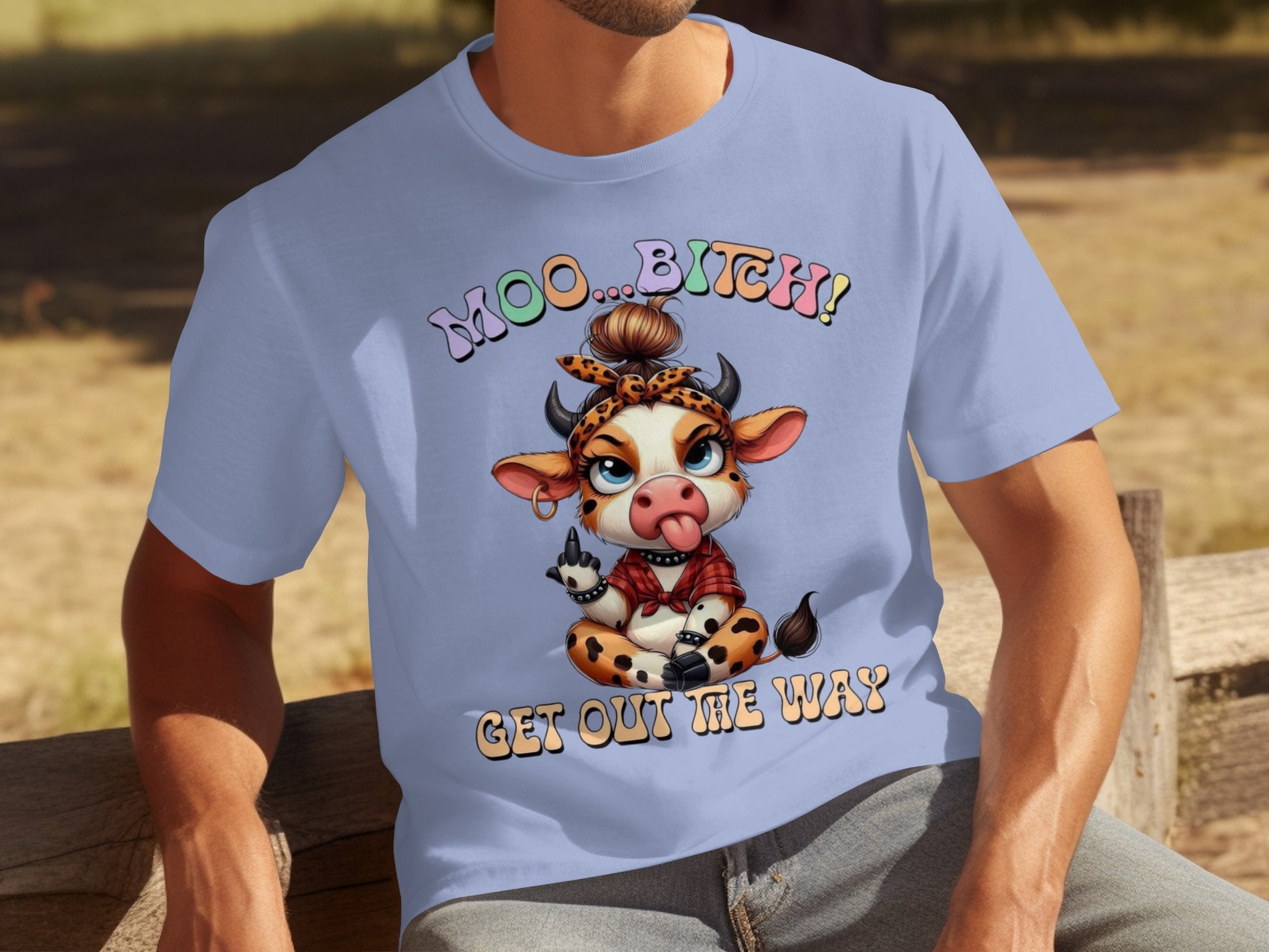 Moo Bitch Get Out Me Way Funny Cow Graphic T-shirt