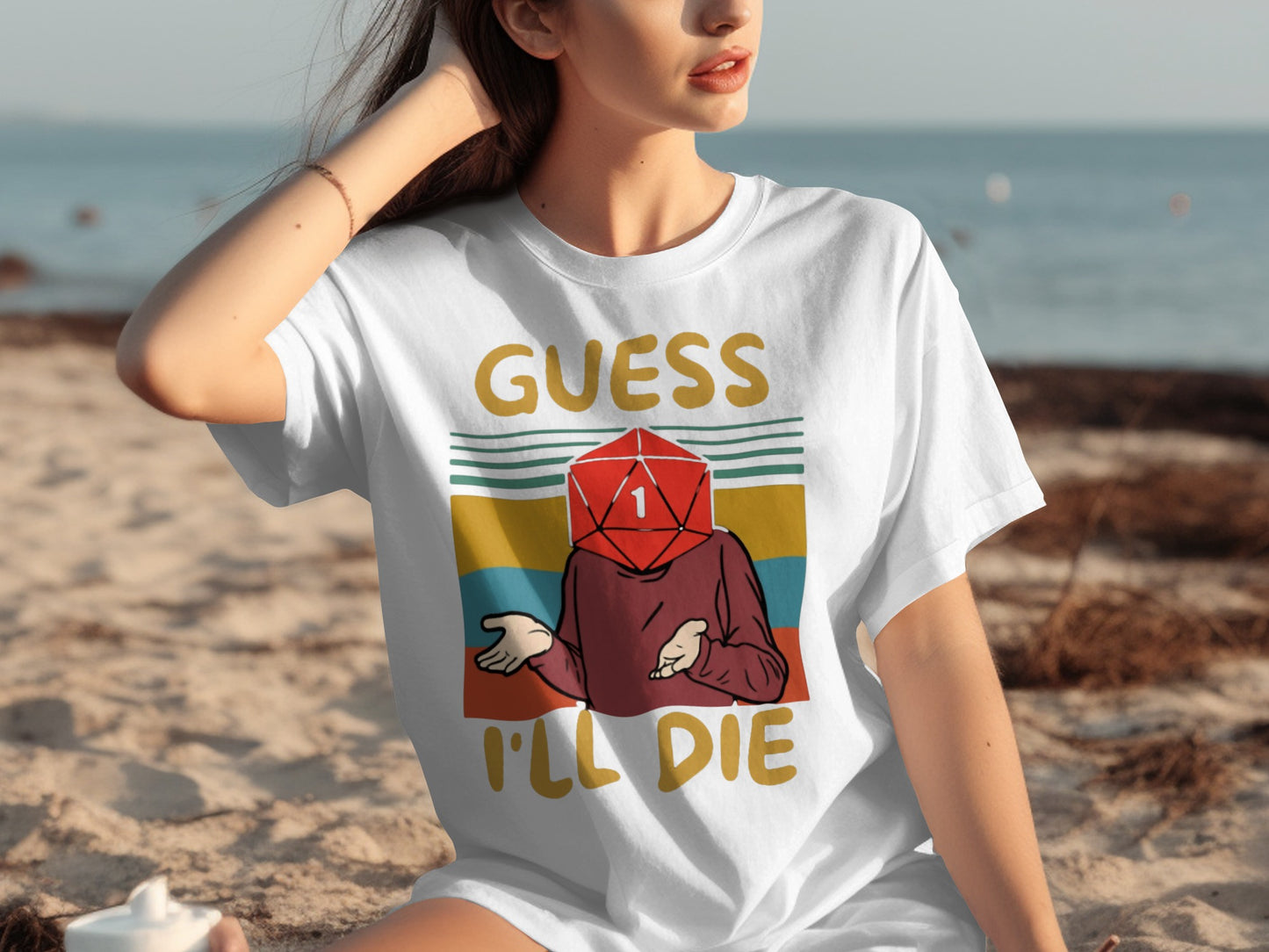 Guess I'll Die Graphic Tee Funny Beachwear Shirt