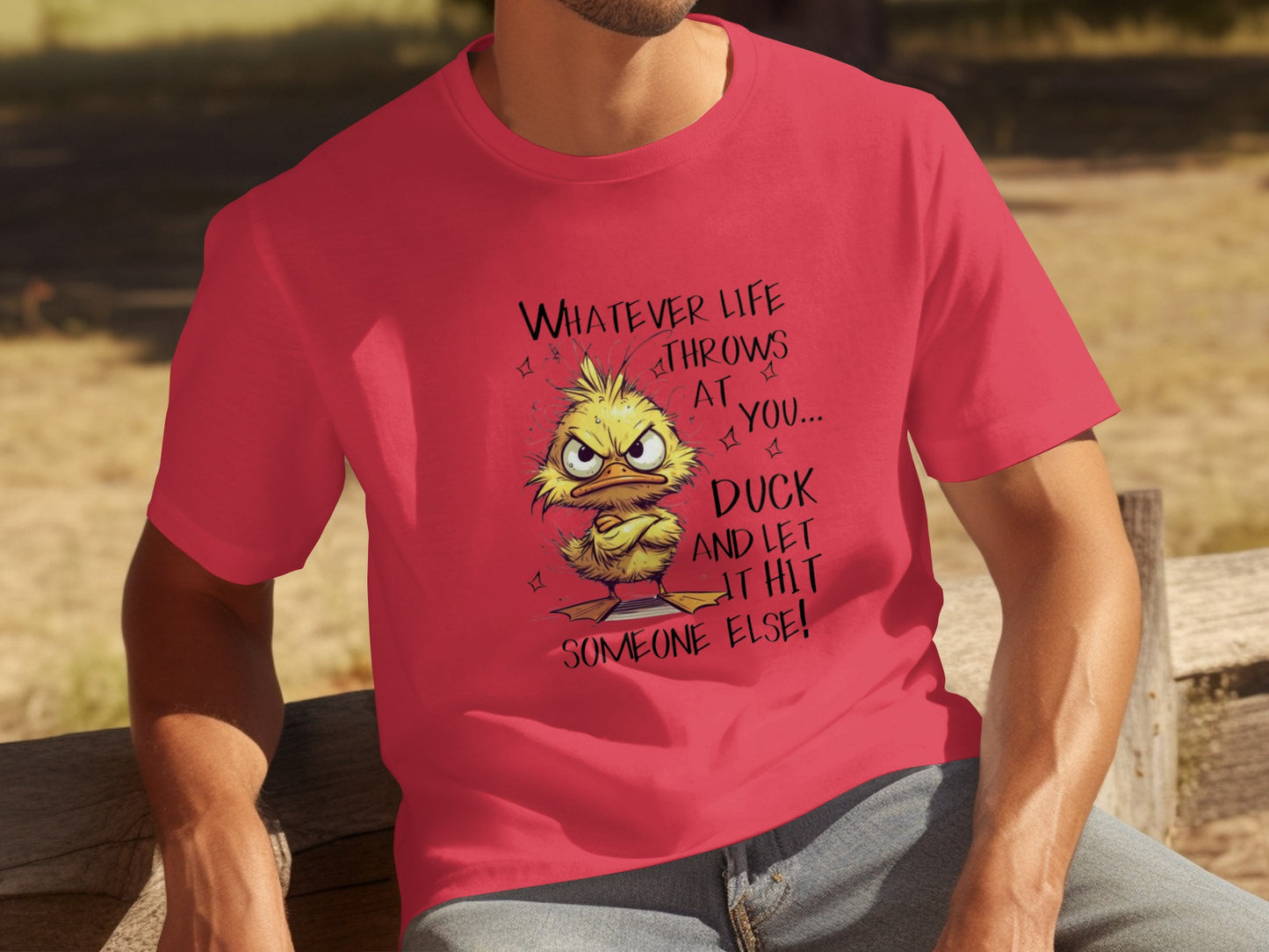 Whatever Life Throws at You Duck and Let It Hit Shirt