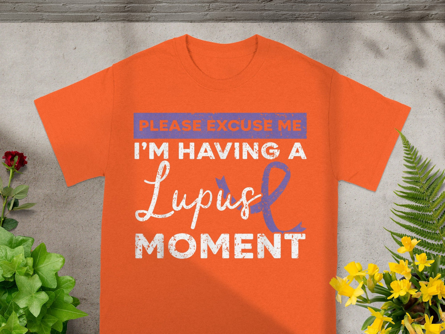 Please Excuse Me I'm Having A Lupus Moment Shirt
