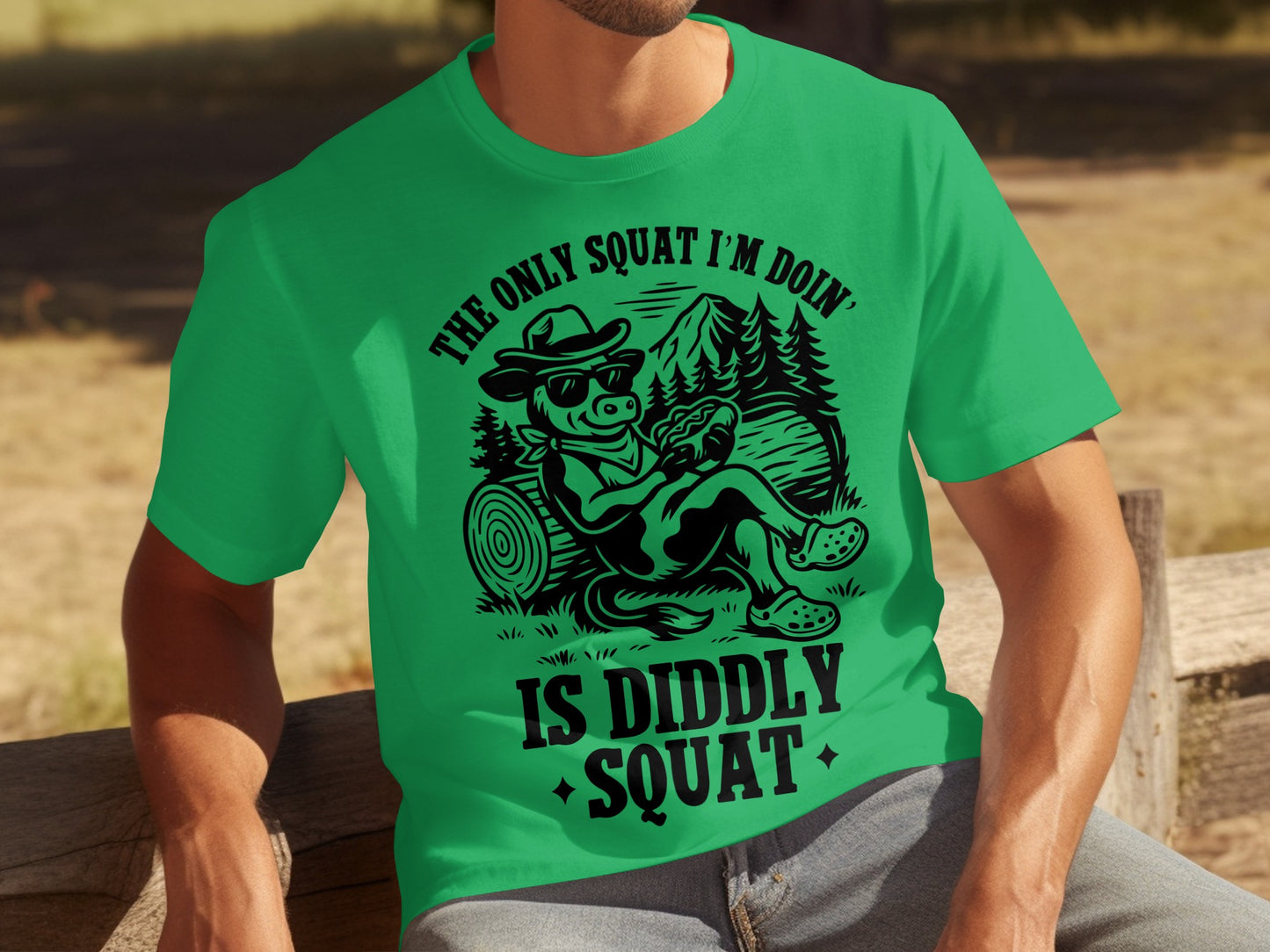 The Only Squat I'm Doin' Is Diddly Squat T-Shirt