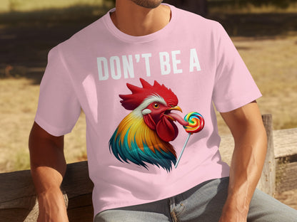 Don't Be A Rooster Eating Lollipop Graphic T-shirt