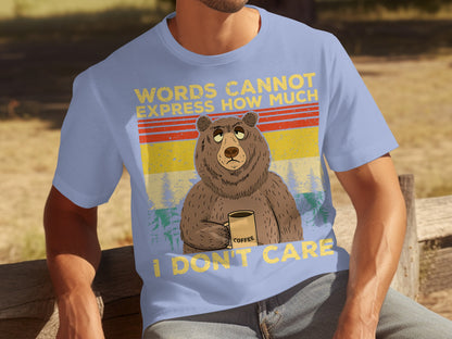 Funny Bear Coffee Quote I Don't Care Graphic Tee