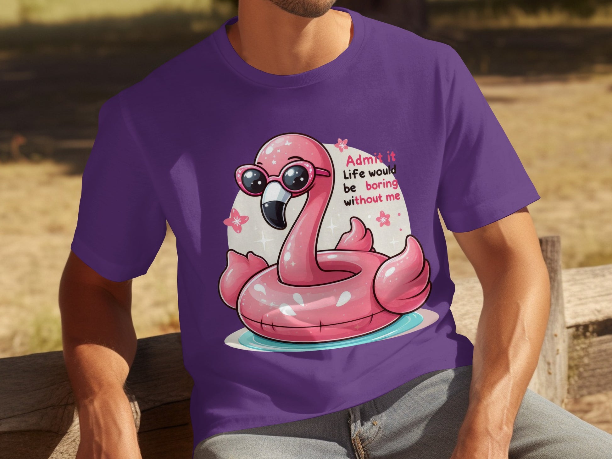 Funny Flamingo Admit It Life Would Be Boring T-shirt