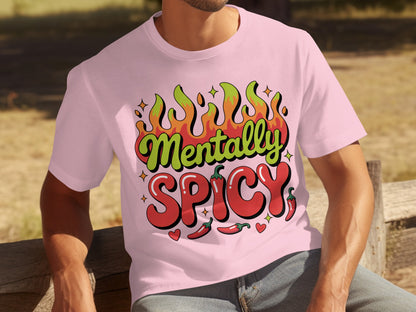 Mentally Spicy Graphic Tee Trendy Casual Summer Shirt