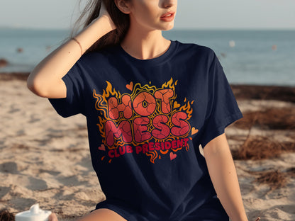 Hot Mess Club President Graphic Tee Shirt