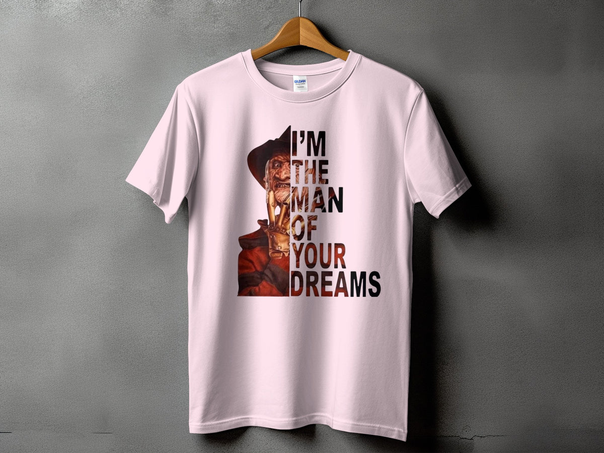 Pink t-shirt with Freddy Krueger and text "I'M THE MAN OF YOUR DREAMS".