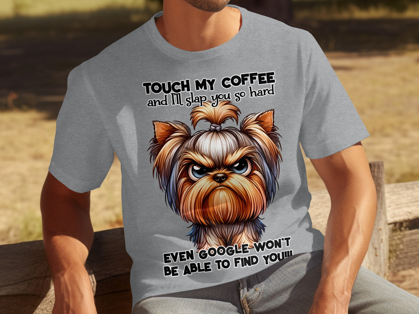 Touch My Coffee and I'll Slap You So Hard T-shirt