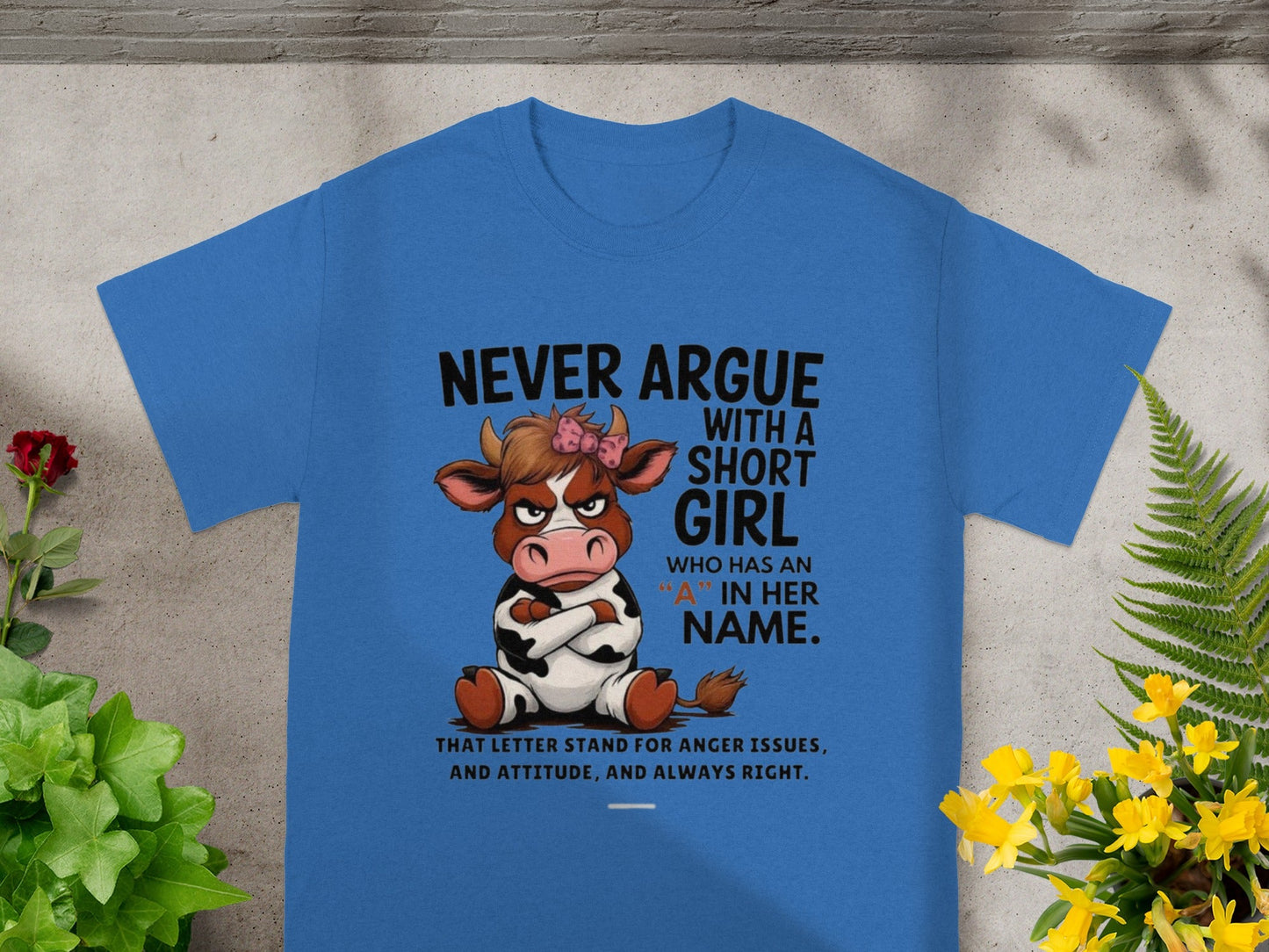 Never Argue With A Short Girl Attitude T-shirt