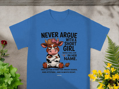 Never Argue With A Short Girl Attitude T-shirt