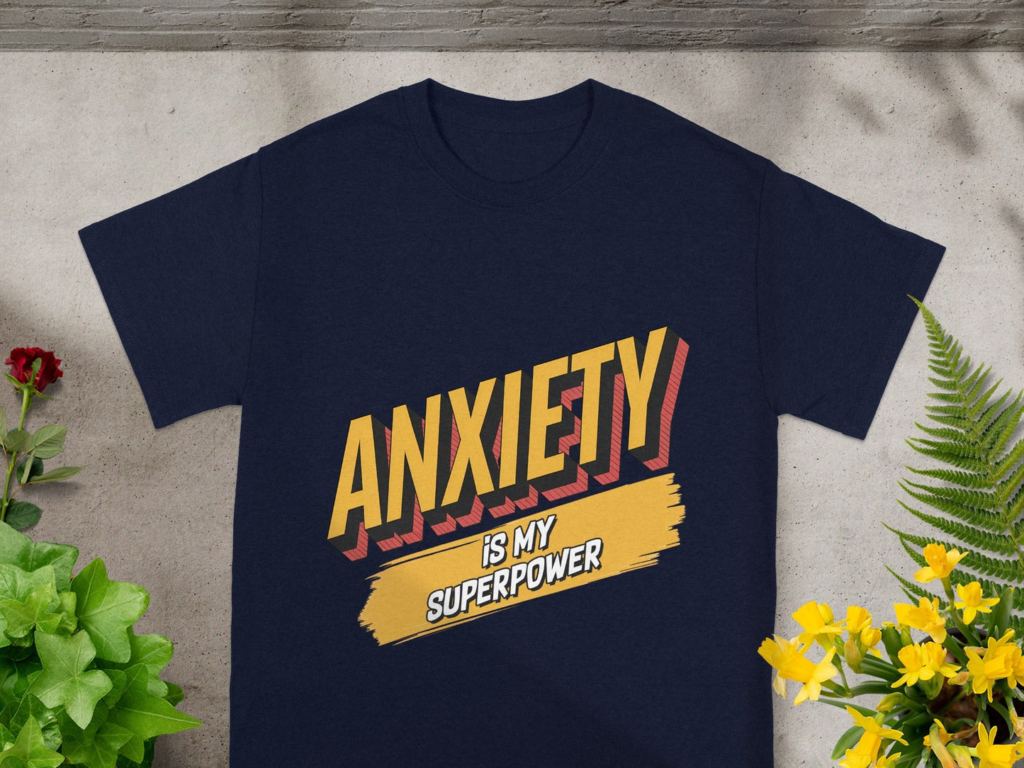 Anxiety Is My Superpower Statement T-shirt