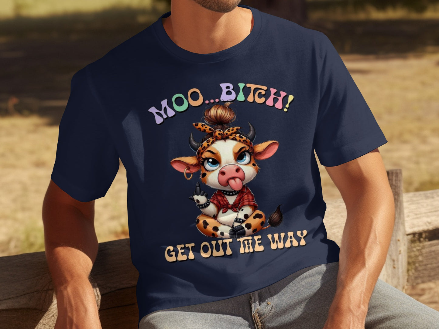 MOO... BITCH GET OUT THE WAY Cartoon Cow Graphic Shirt