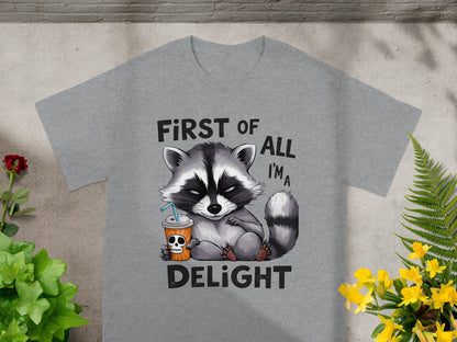 First Of All I'm A Delight Raccoon Graphic T-Shirt