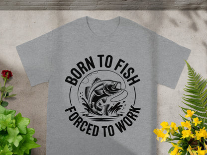 Grey t-shirt with black text "Born to Fish Forced to Work" and a jumping fish graphic.