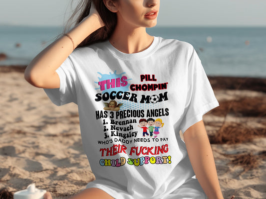 This Pill Chompin Soccer Mom Child Support T-Shirt