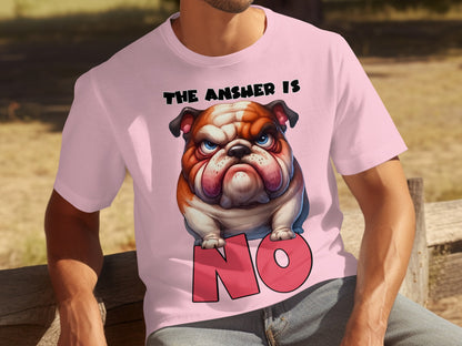 The Answer is No Bulldog Graphic T-Shirt