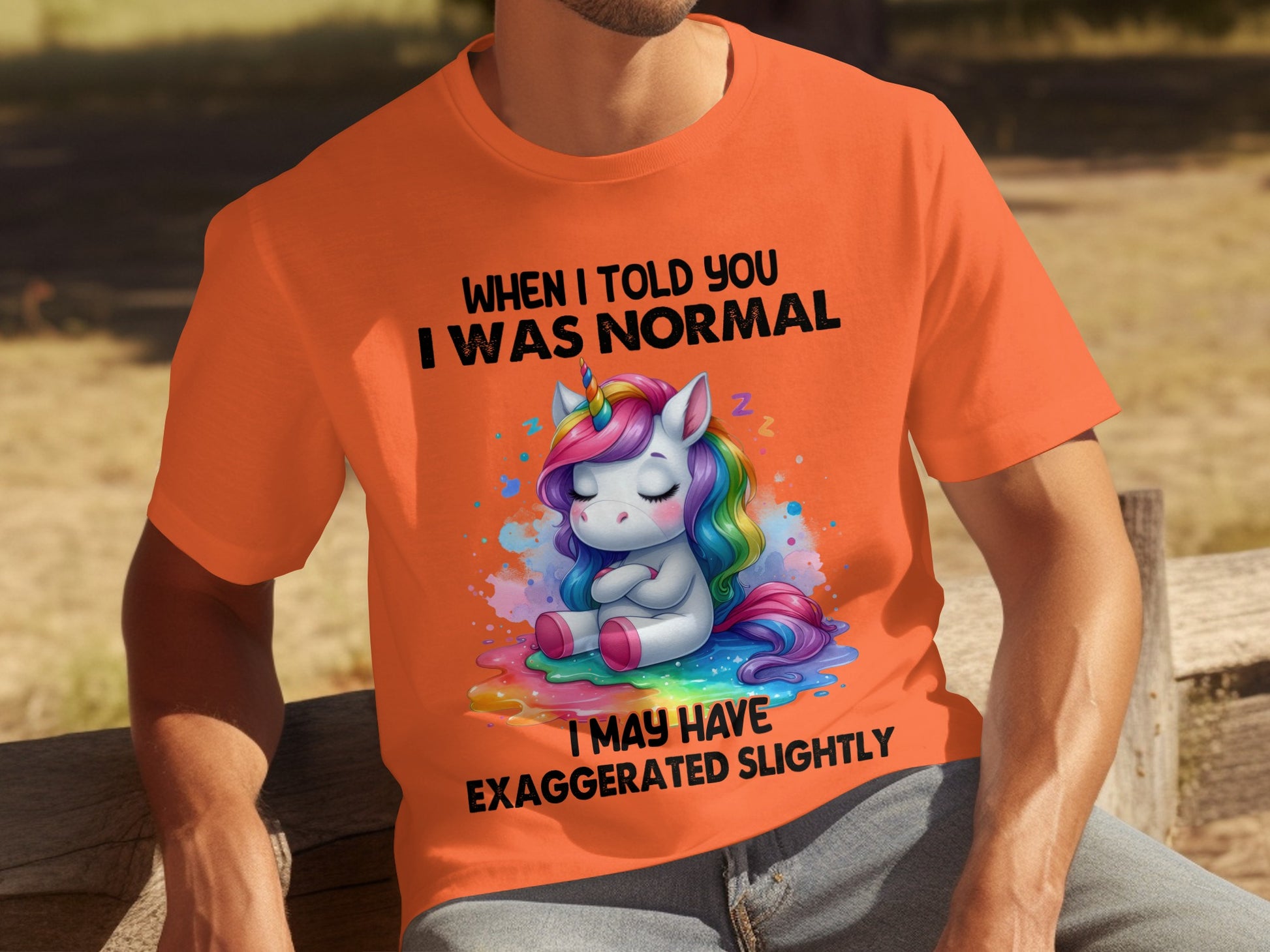 When I Told You I Was Normal I May Have Exaggerated Shirt