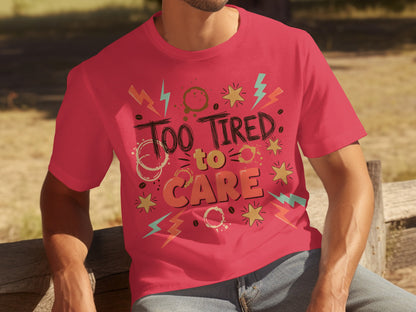 Too Tired To Care Red Graphic T-Shirt Product