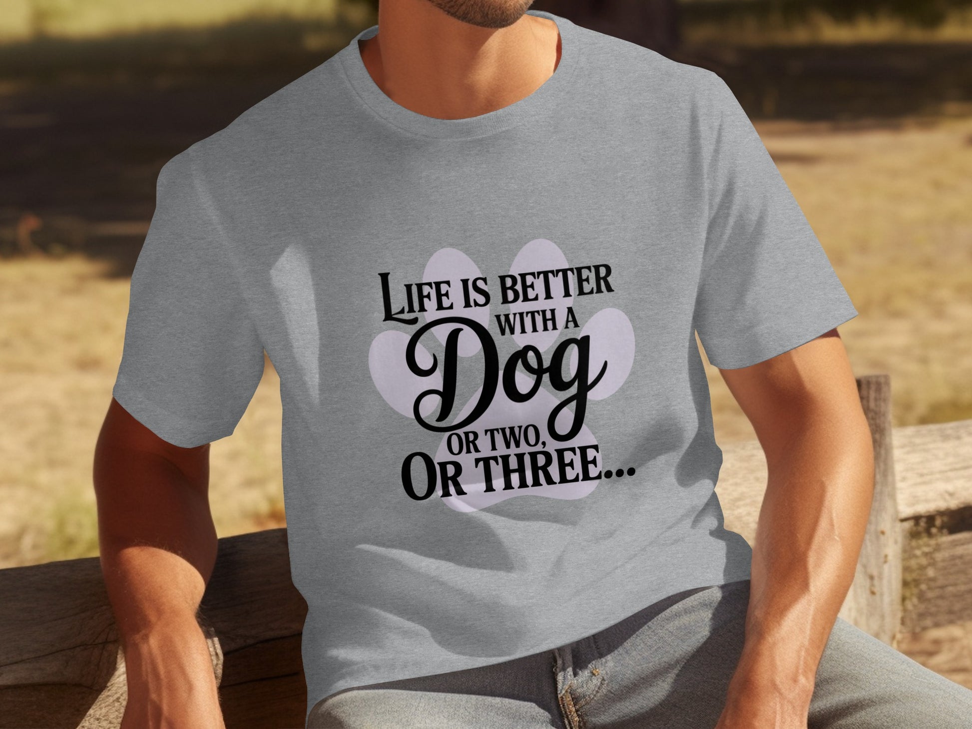 Life is Better with a Dog or Two or Three T-shirt