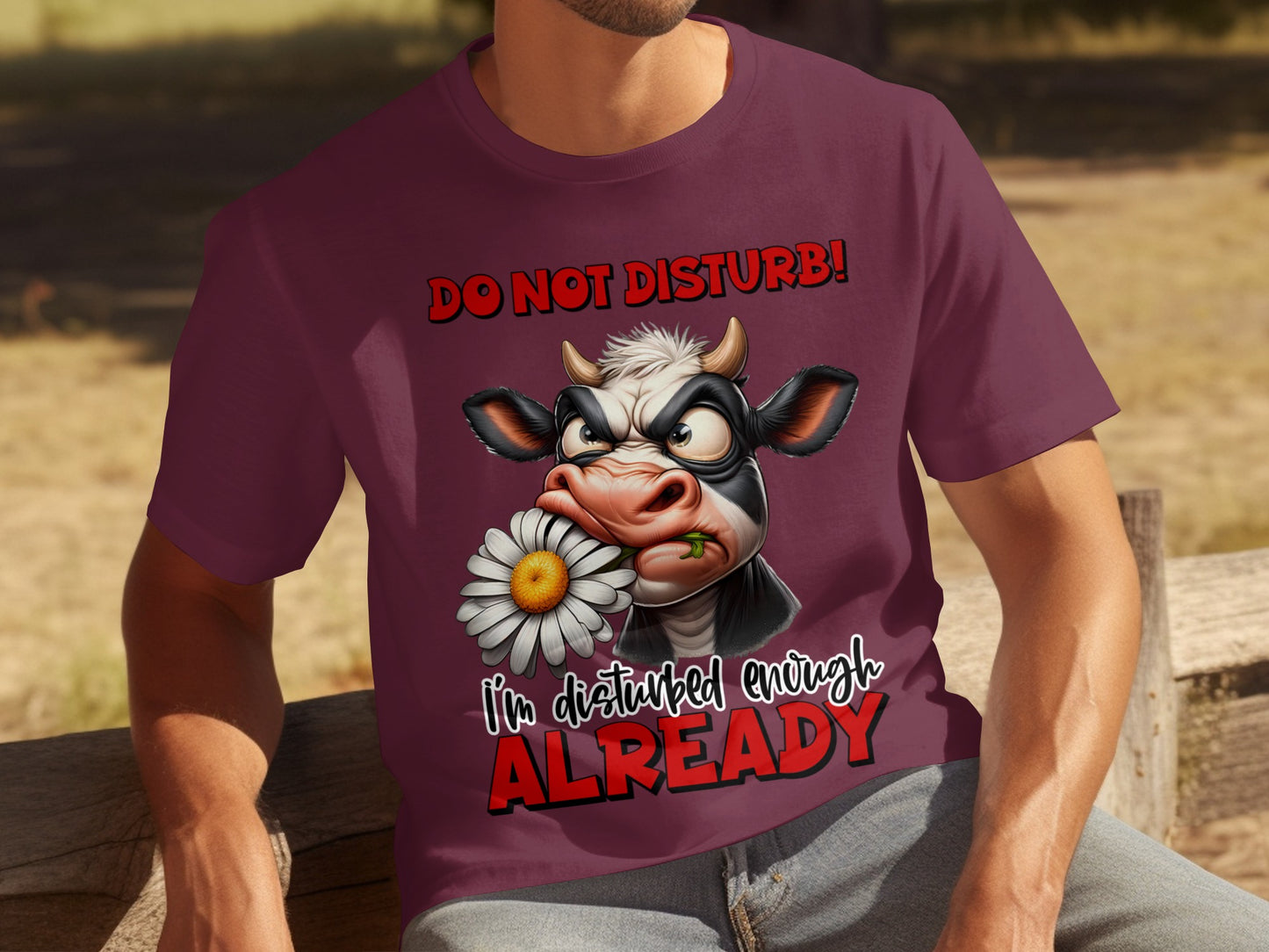 Do Not Disturb I'm Disturbed Enough Already Shirt
