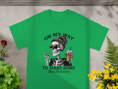 On My Way To Make Some Bad Decisions T-Shirt