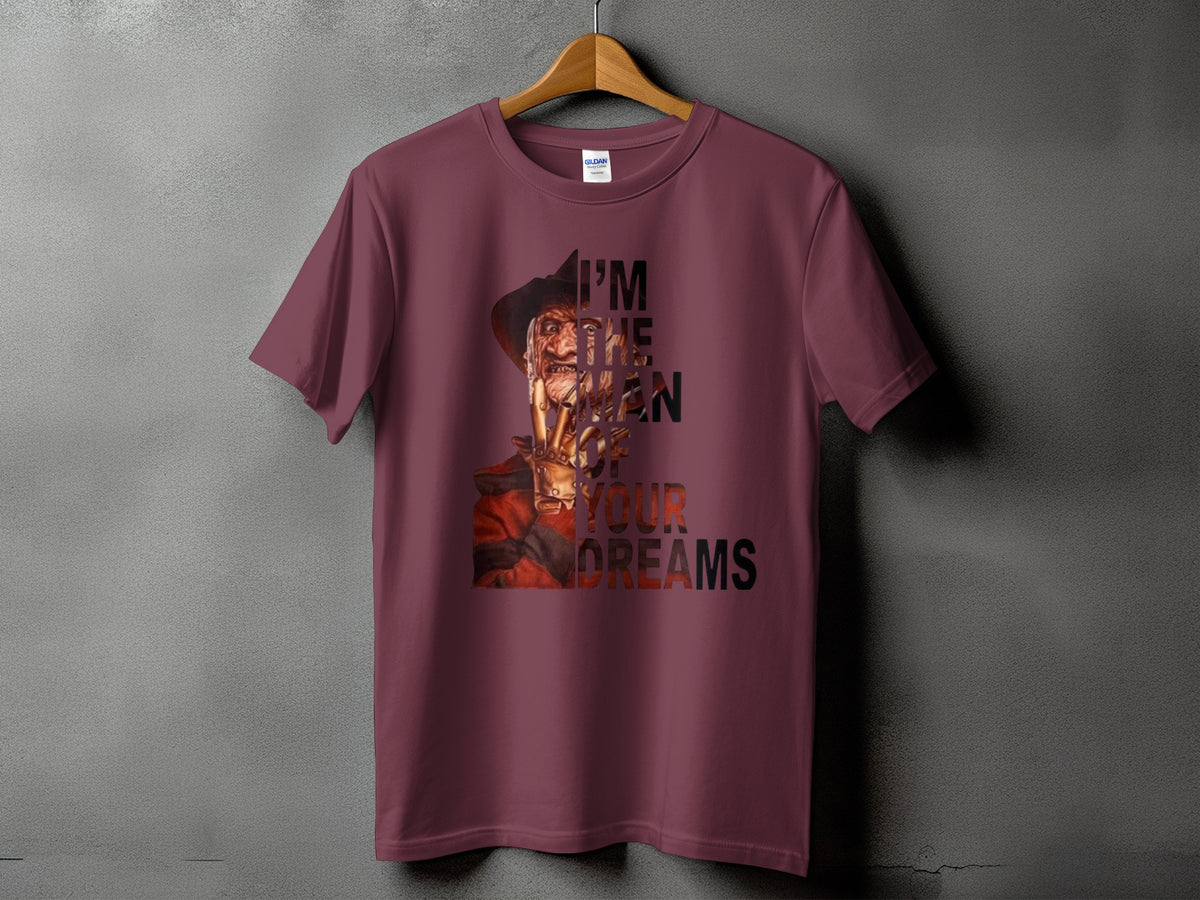 Maroon t-shirt with Freddy Krueger and text "I'm the man of your dreams".