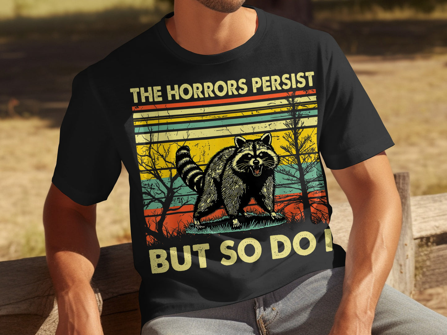 The Horrors Persist But So Do I Graphic T-shirt