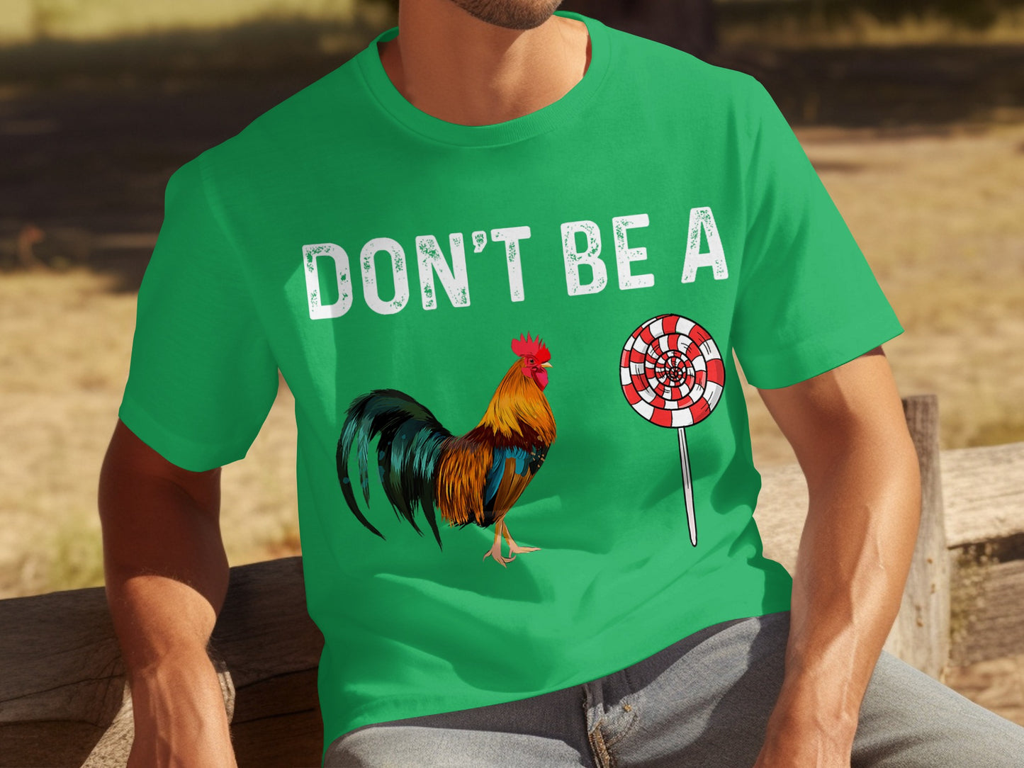 Don't Be A Rooster And Lollipop Graphic Tee Shirt