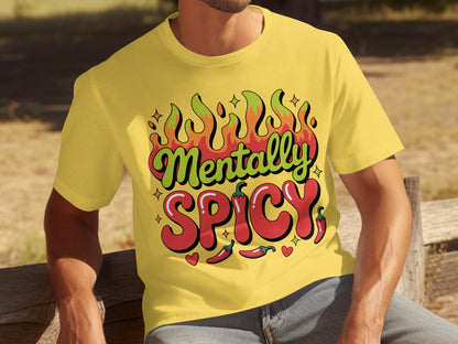 Mentally Spicy Graphic Tee for Bold Statements
