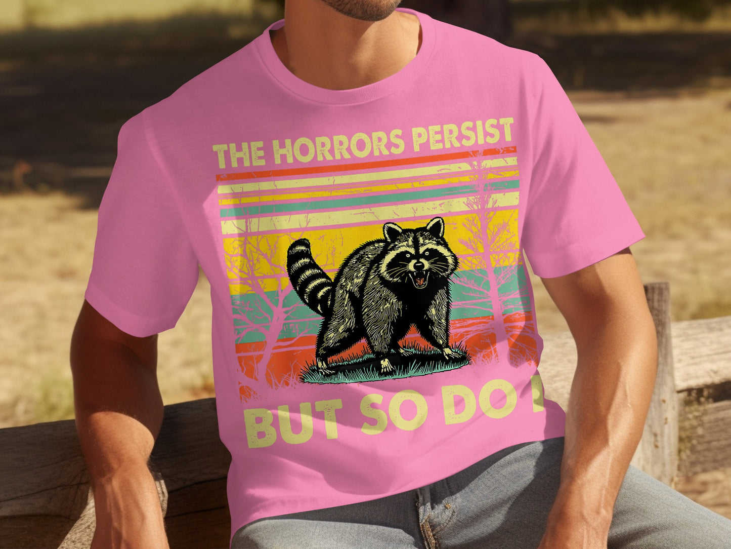 The Horrors Persist But So Do I Racoon Art Shirt