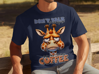 Don't Talk To Me Before My Morning Coffee T-shirt