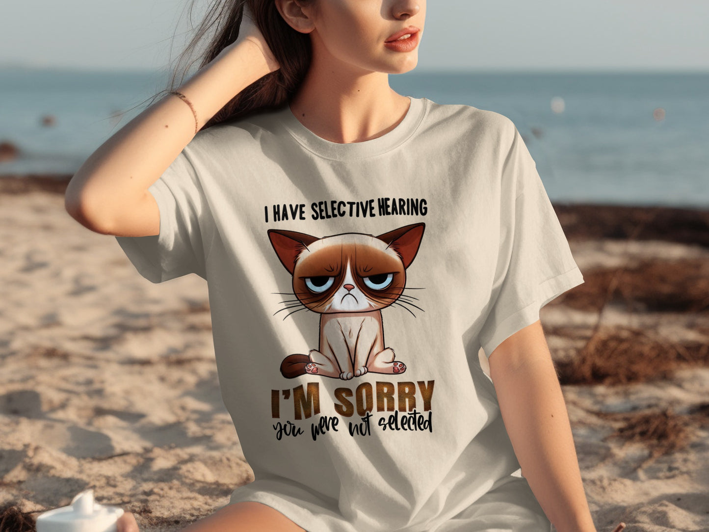 I Have Selective Hearing I'm Sorry You Were Not Selected Shirt