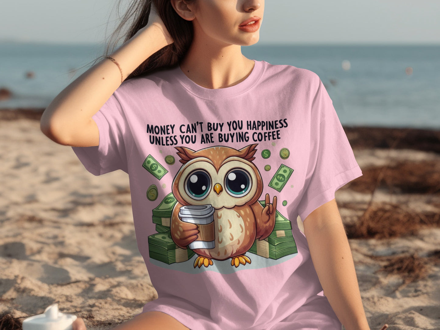 Money Can't Buy Happiness Owl Coffee T-Shirt