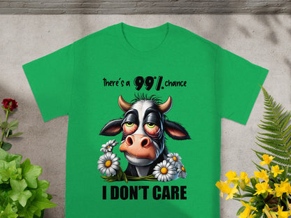 There's a 99% Chance I Don't Care Funny Cow Shirt