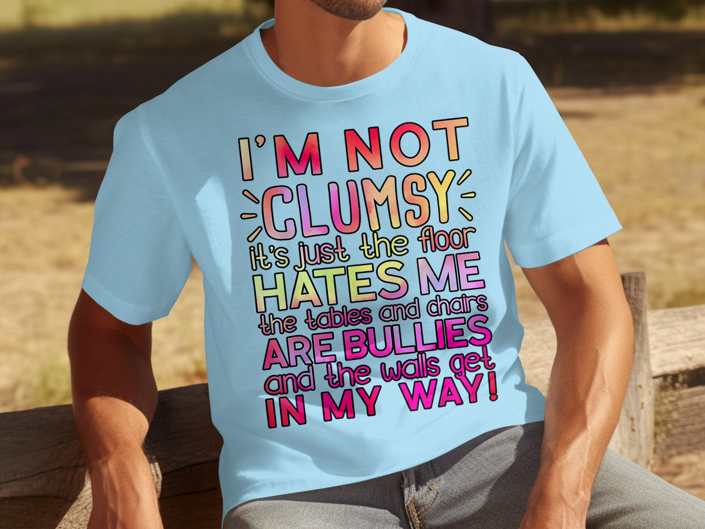 I'm Not Clumsy It's Just the Floor Hates Me T-Shirt
