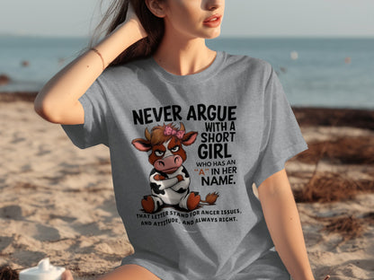 Never Argue With A Short Girl Funny Graphic T-Shirt