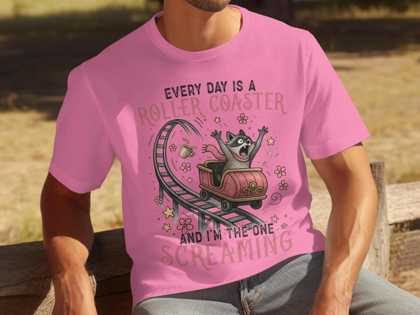 Every Day Is A Roller Coaster Funny Scream T-Shirt