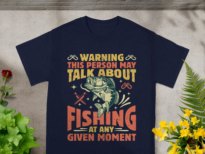 Dark navy t-shirt with "Warning, this person may talk about fishing at any given moment" text.
