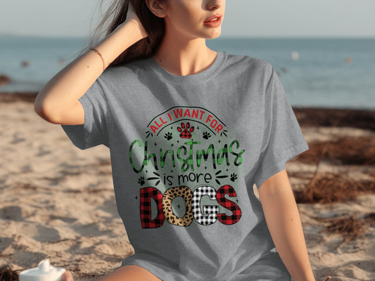 All I Want for Christmas is More Dogs Shirt