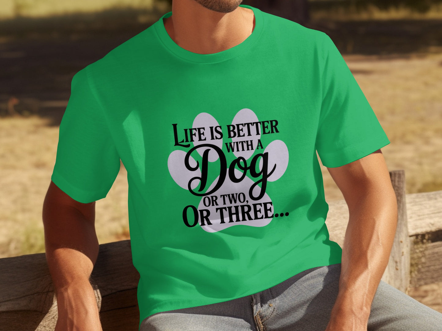 Life is Better with a Dog or Two or Three T-Shirt